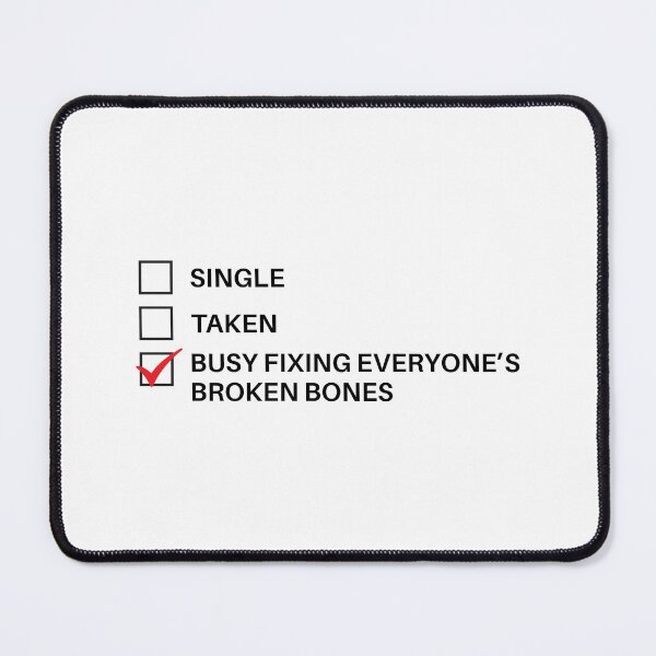 Item preview, Busy fixing everyones broken bone- for orthopedic surgeon designed and sold by anins-azuree.