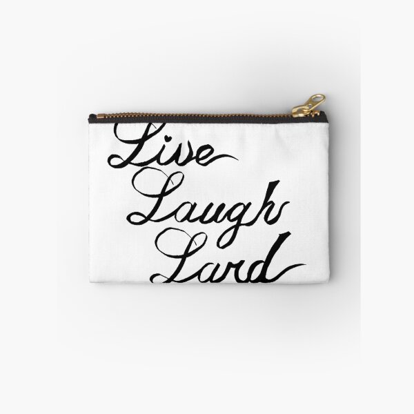Item preview, Live Laugh Lard designed and sold by Grody Brody.