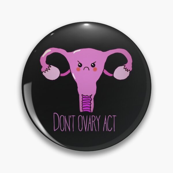 Item preview, Don't ovary act, cute uterus designed and sold by Tamm-art.