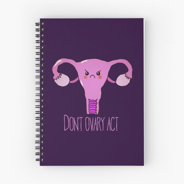Item preview, Don't ovary act, cute uterus designed and sold by Tamm-art.