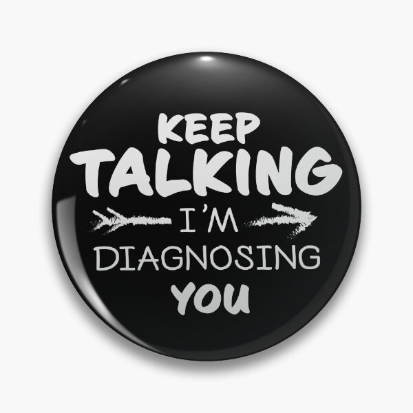 Item preview, Keep talking i'm diagnosing you - psychology funny designed and sold by GeeksUnique.