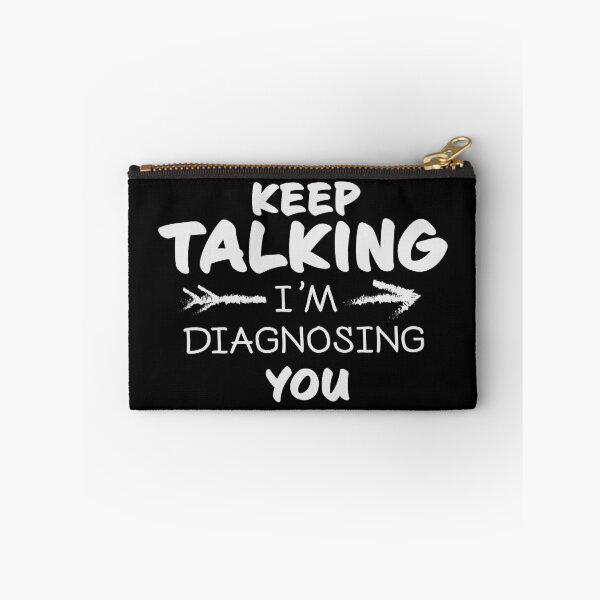 Item preview, Keep talking i'm diagnosing you - psychology funny designed and sold by GeeksUnique.