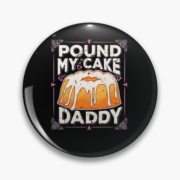 Item preview, Pound My Cake Daddy Sexy BDSM DDLG Fetish Dom Sub designed and sold by Sinful Charm.
