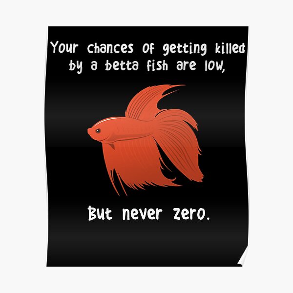 "Betta Fish Never Zero" Poster for Sale by Psitta Redbubble
