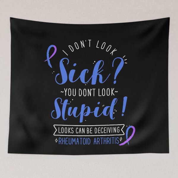 Item preview, Rheumatoid Arthritis: I Don't Look Sick designed and sold by Clara Hollins.
