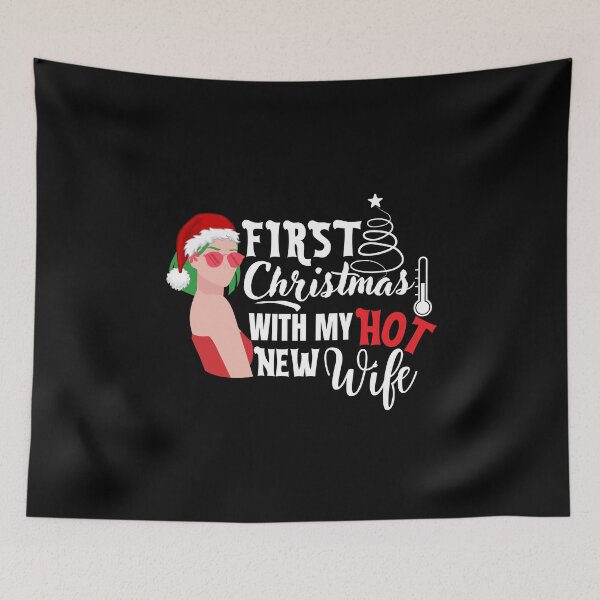 Item preview, First christmas with my hot new wife designed and sold by AllboutTeesigns.