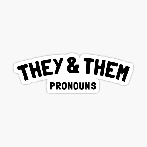 They Them Pronouns Apparel in Black Sticker