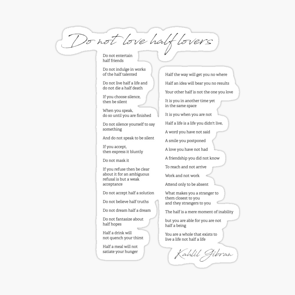 Do Not Love Half Lovers Poster Print by Kahlil Gibran Be True to Yourself  Poem Print Poetry Print UNFRAMED 