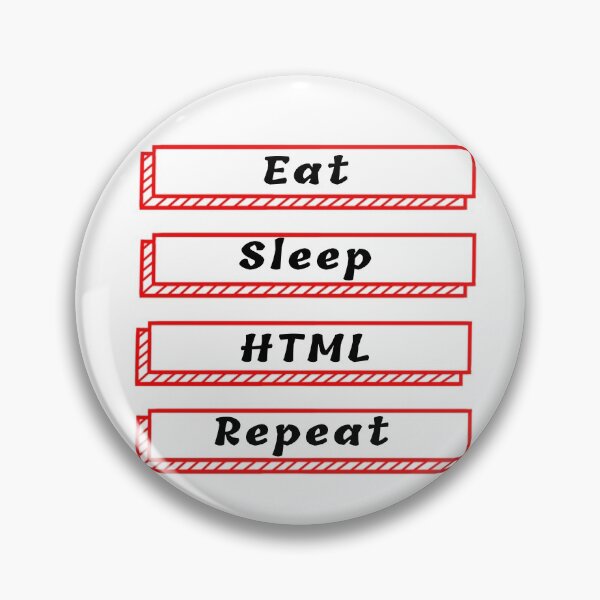 Item preview, Eat sleep HTML repeat slogan designed and sold by BleachFan3.