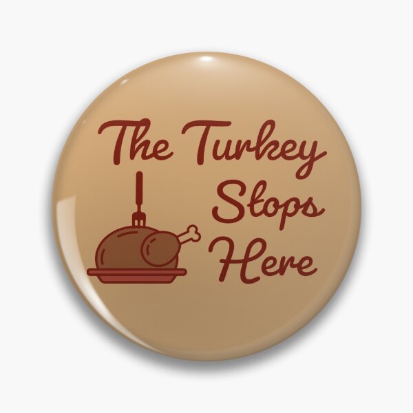 Item preview, The Turkey Stops Here - Funny Thanksgiving Design designed and sold by SteamParliament.