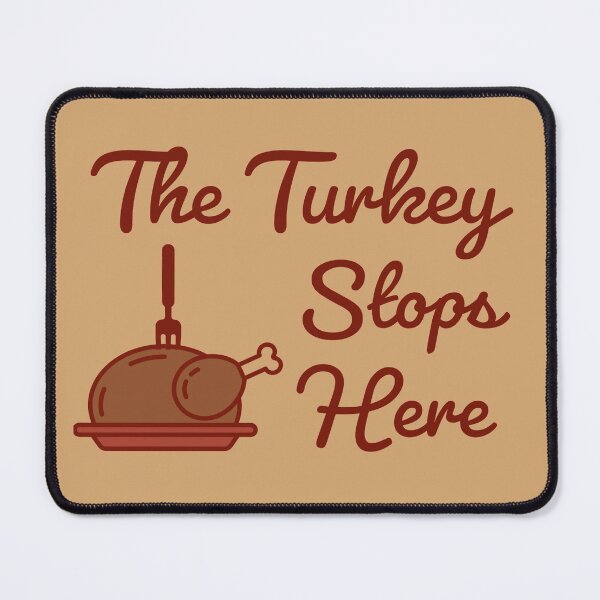 Item preview, The Turkey Stops Here - Funny Thanksgiving Design designed and sold by SteamParliament.