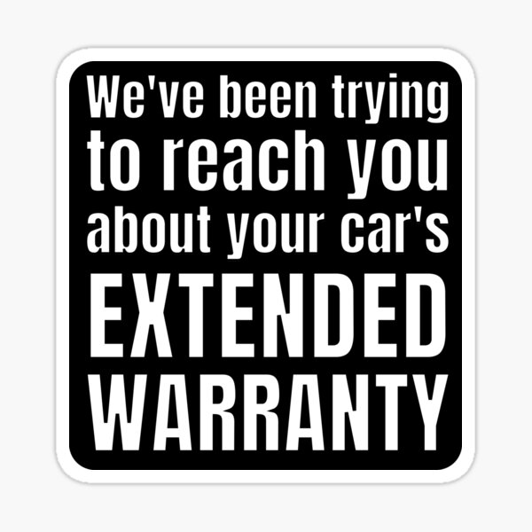 "We've been trying to reach you about your car's extended warranty