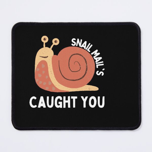 Item preview, Immortal Snail - Snail Mails Caught You designed and sold by Brimwood.