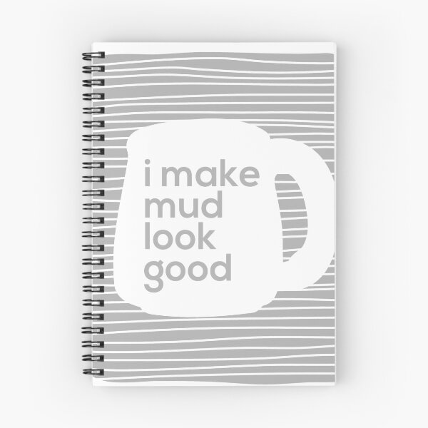 Item preview, I made mud look good designed and sold by Teequeque.
