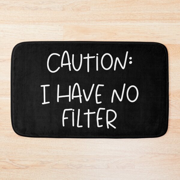 Item preview, Caution I have no filter designed and sold by pnkpopcorn.