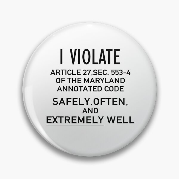 Item preview, I Violate Article 27, Sec. 553-4 of the Maryland Annotated Code Gay Pride Shirt designed and sold by Capybara Clothing.