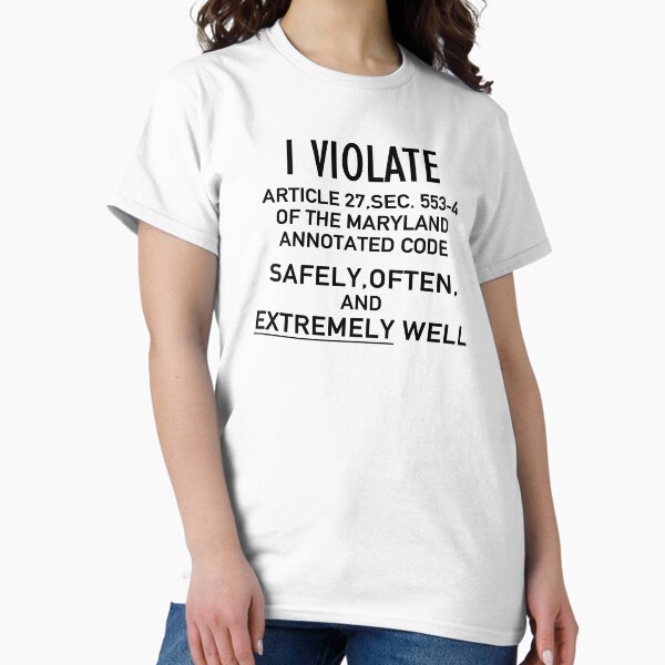 Item preview, I Violate Article 27, Sec. 553-4 of the Maryland Annotated Code Gay Pride Shirt designed and sold by Capybara Clothing.