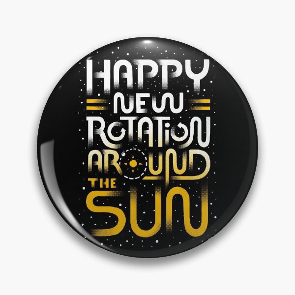 Item preview, Happy New Rotation Around The Sun designed and sold by c0y0te7.