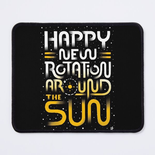 Item preview, Happy New Rotation Around The Sun designed and sold by c0y0te7.