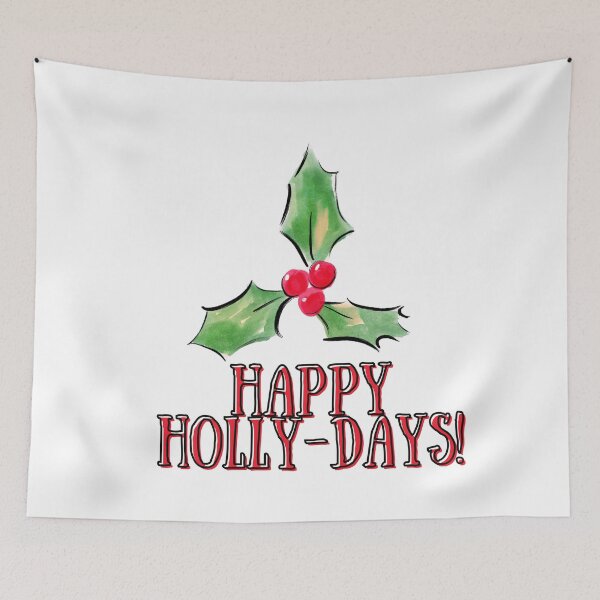 Item preview, Happy Holly-Days Pun designed and sold by Pun Intended.