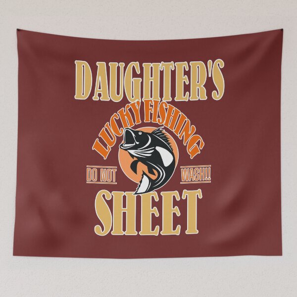Item preview, Daughter's Lucky Fishing Shirt (Do Not Wash) designed and sold by CRHPOD20.