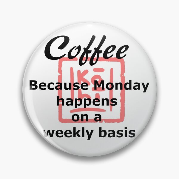 Artikelvorschau, Kaffee - Weil Montag passiert entworfen und verkauft von KohiClub.
