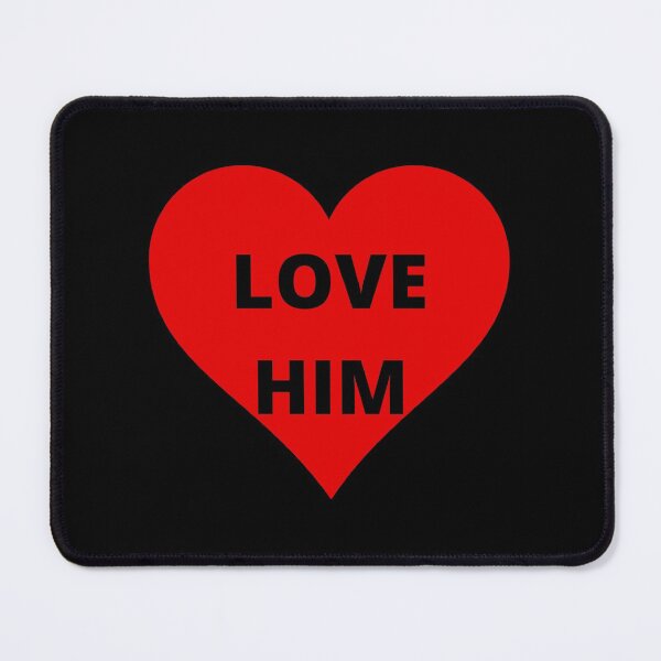 Item preview, Love Him designed and sold by westenfield.