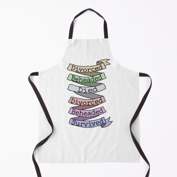 Item preview, Divorced, beheaded, died, Divorced, beheaded, survived designed and sold by Becky-Marie.