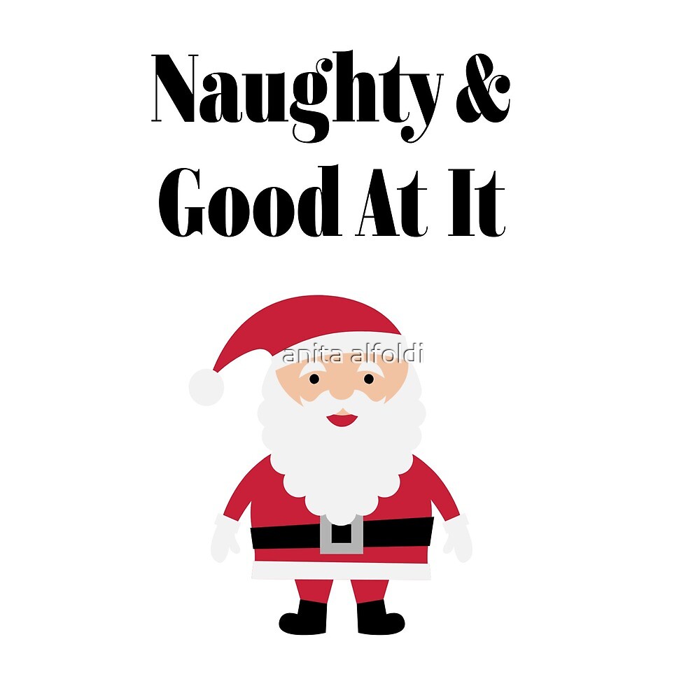 Naughty Santa By Anita Alfoldi Redbubble