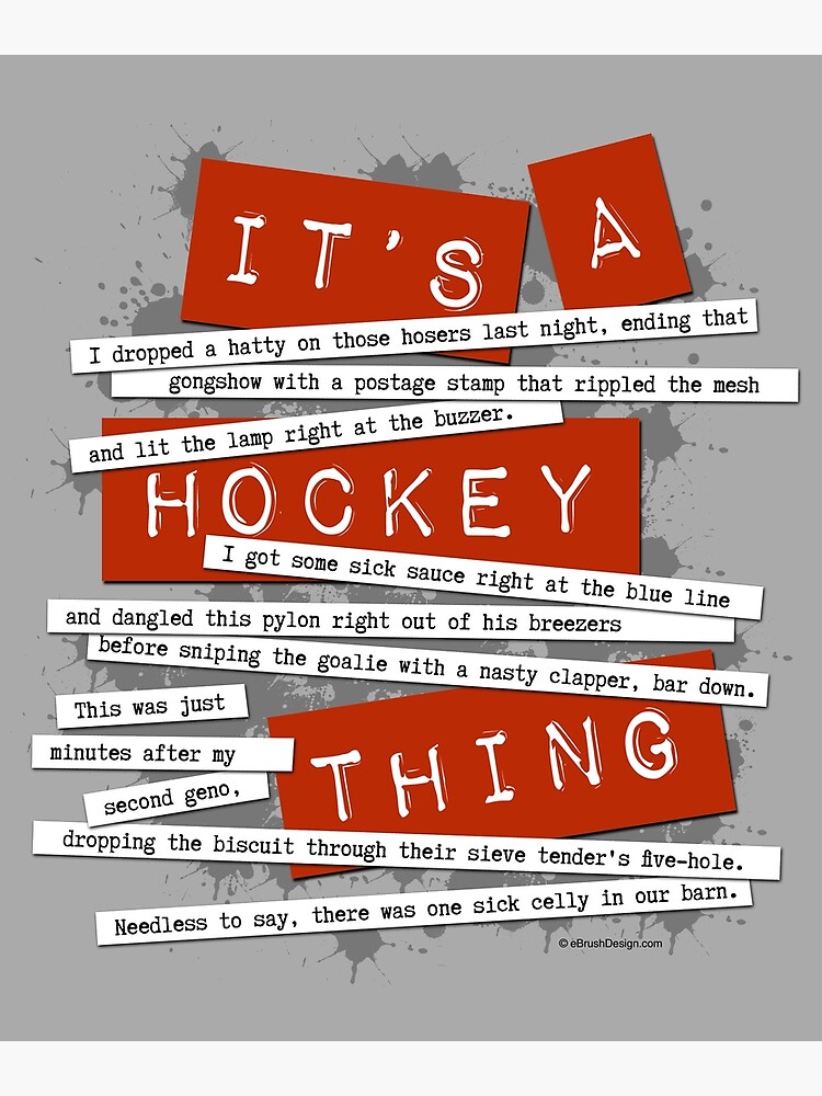 Hockey Slang Funny Hockey Sayings And Quotes Poster For Sale By Ebrushdesign Redbubble