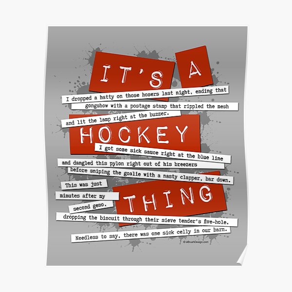 Hockey Slang Funny Hockey Sayings And Quotes Poster For Sale By Ebrushdesign Redbubble