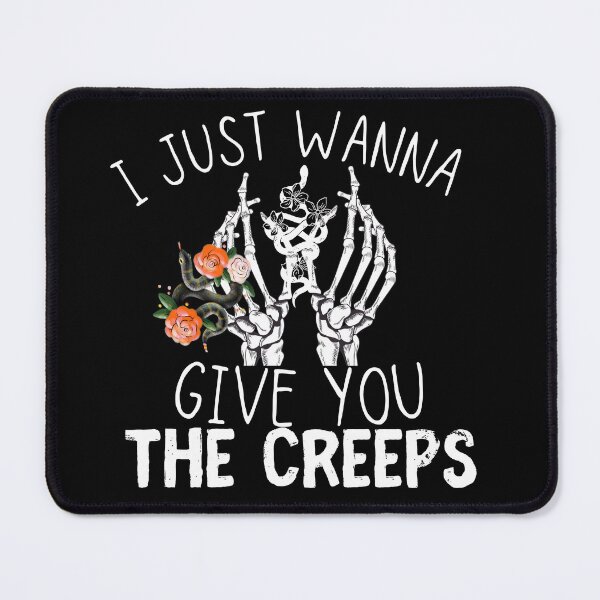 Item preview, I Just Wanna Give You The Creeps designed and sold by ronaldsonou.
