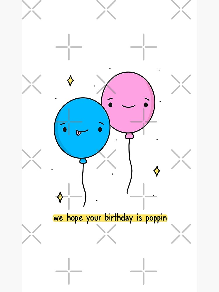 "We Hope Your Birthday Is Poppin Cute Balloons" Poster for Sale by