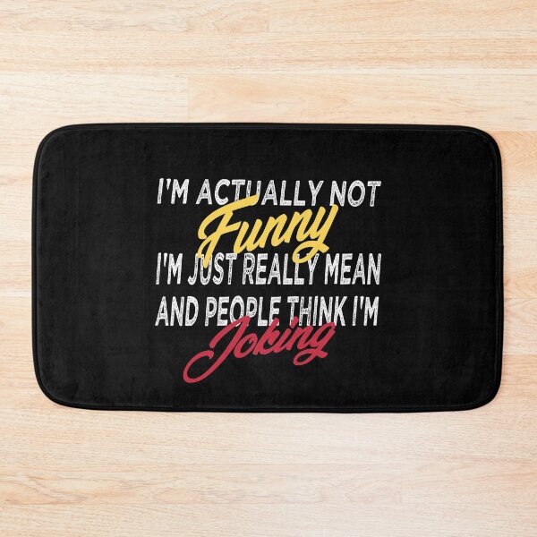 Item preview, I'm Actually Not Funny I'm Just Really Mean And People Think I'm Joking Funny Gift Idea  Funny Quotes, Sarcastic Shirts, Funny Gifts  designed and sold by justbejoker.