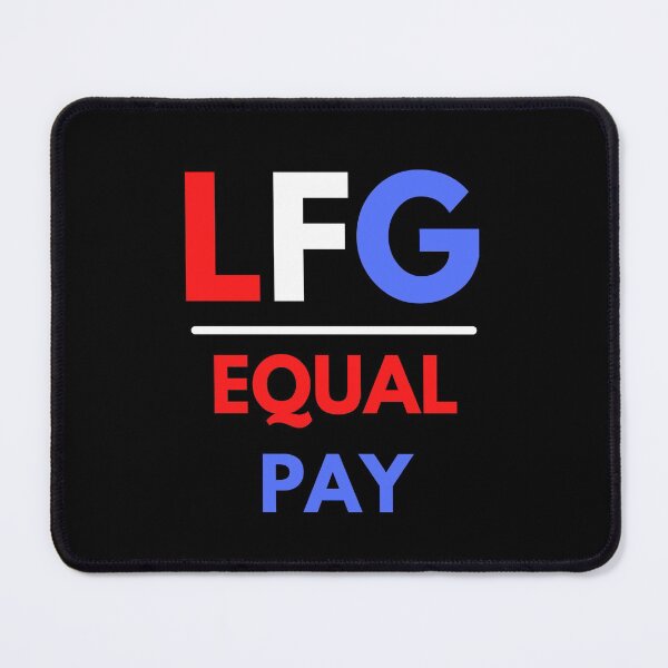 Item preview, LFG Equal Pay Let's F*cking Go Women's Soccer Fans designed and sold by BadLatitude.