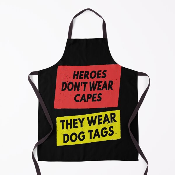 Item preview, Heroes Don't Wear Capes They Wear Dog Tags designed and sold by FridPix.