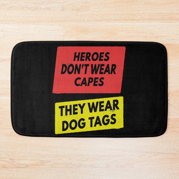 Item preview, Heroes Don't Wear Capes They Wear Dog Tags designed and sold by FridPix.