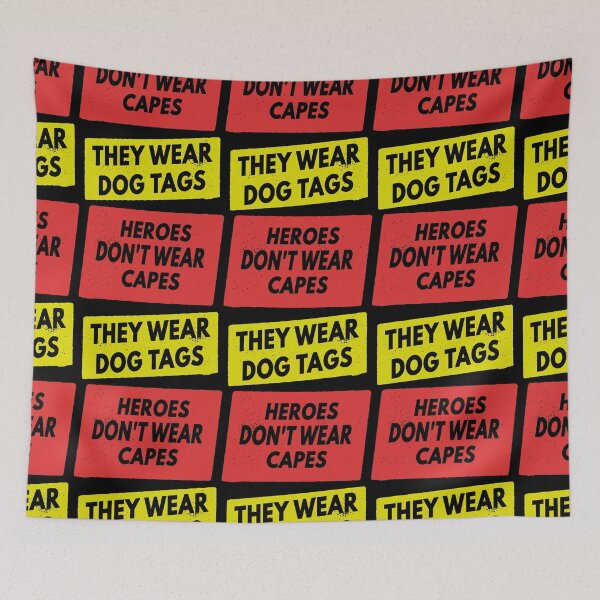 Item preview, Heroes Don't Wear Capes They Wear Dog Tags designed and sold by FridPix.