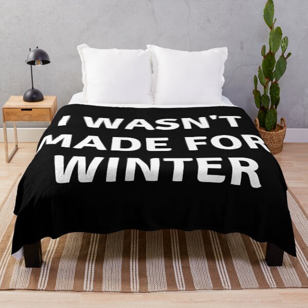 Item preview, I WASNT MADE FOR WINTER designed and sold by AlfaEcho.