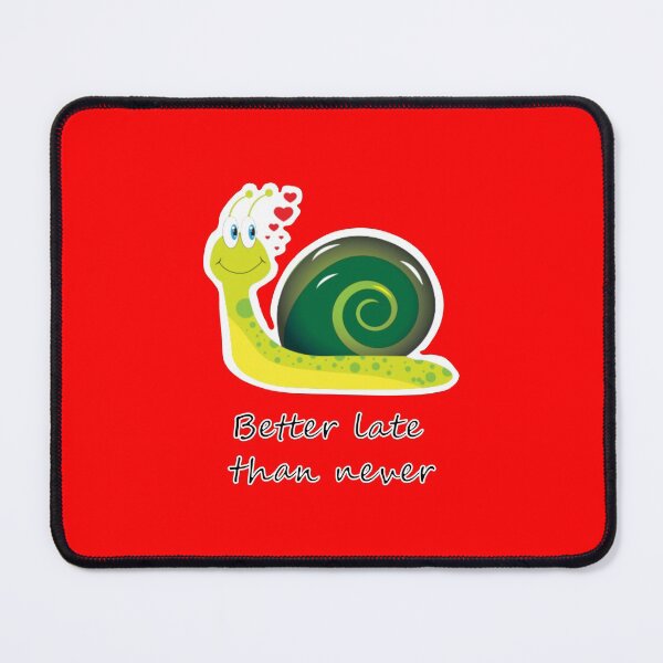 Item preview, Better late than never (red background) designed and sold by AhMath.