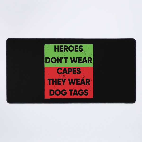 Item preview, Heroes Don't Wear Capes They Wear Dog Tags designed and sold by FridPix.