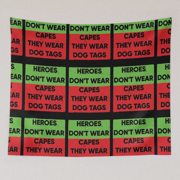 Item preview, Heroes Don't Wear Capes They Wear Dog Tags designed and sold by FridPix.