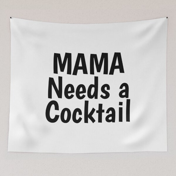 Item preview, mama needs a cocktail funny mom,Mother’s Day designed and sold by medbouk1.