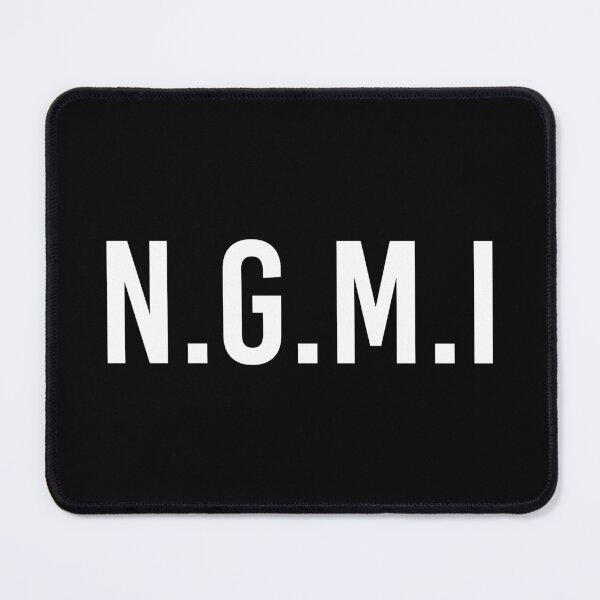 Item preview, NGMI - Not gonna make it - NFT designed and sold by MbyMorganK.