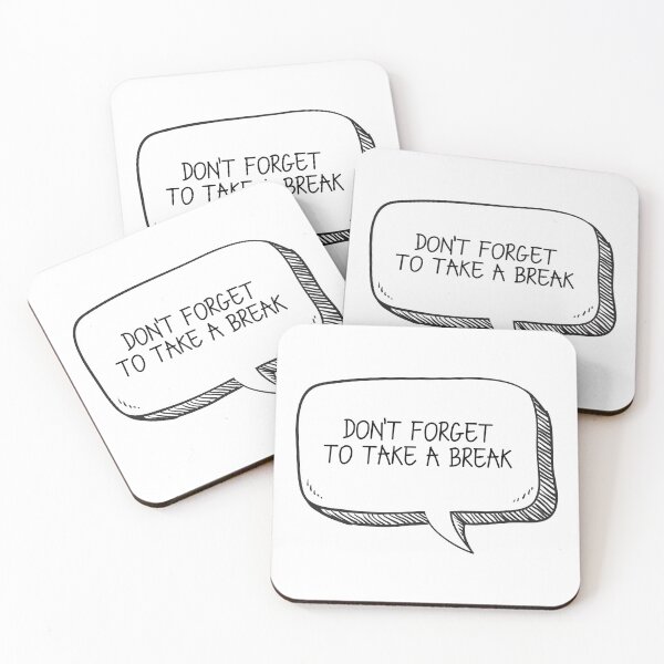 Item preview, Don't Forget To Take A Break designed and sold by Wachi-A.