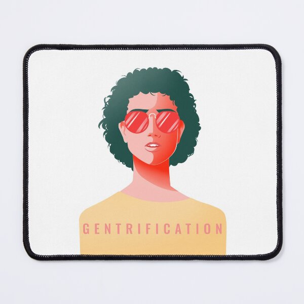 Item preview, Gentrified Gentrification designed and sold by Ruark MacRae.
