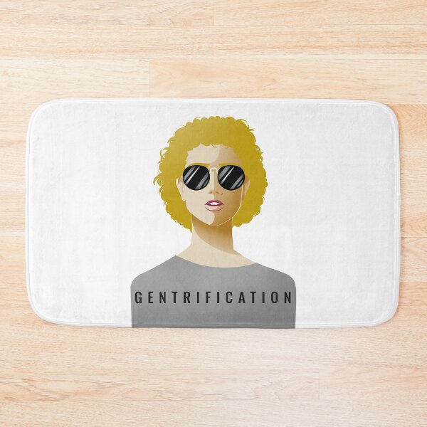 Item preview, Gentrified Gentrification designed and sold by Ruark MacRae.