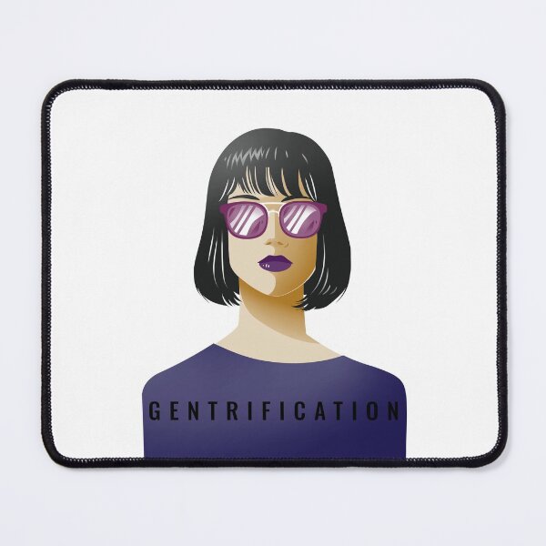 Item preview, Gentrified Gentrification designed and sold by Ruark MacRae.