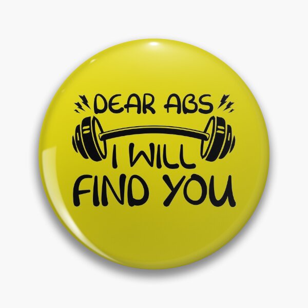 Item preview,  Dear Abs I Will Find You, Funny Gym, Fitness, Workout, Motivation Quote designed and sold by DesignHouse07.