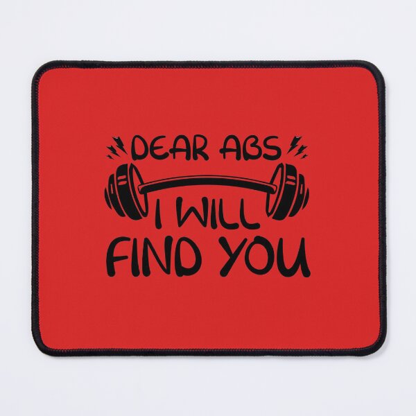 Item preview,  Dear Abs I Will Find You, Funny Gym, Fitness, Workout, Motivation Quote designed and sold by DesignHouse07.